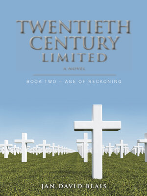 cover image of Twentieth Century Limited Book Two ~ Age of Reckoning
